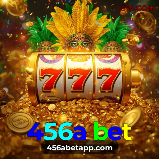 456a bet | Site de Slots Oficial com Suporte 24h em Português