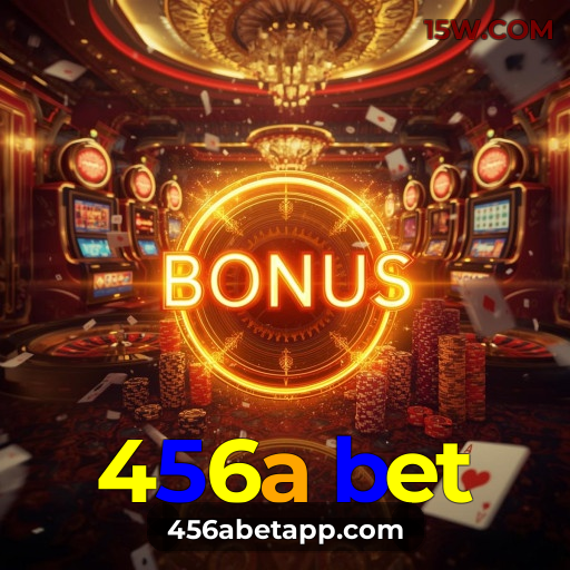 🎁 Cassino 456a bet | Programa VIP com Vantagens Exclusivas